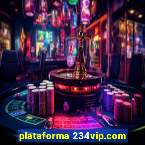 plataforma 234vip.com